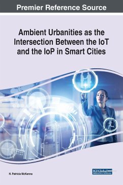 Ambient Urbanities as the Intersection Between the IoT and the IoP in Smart Cities - McKenna, H. Patricia