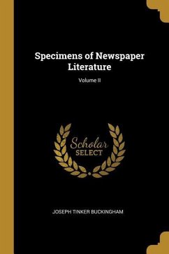 Specimens of Newspaper Literature; Volume II