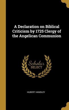 A Declaration on Biblical Criticism by 1725 Clergy of the Angelican Communion