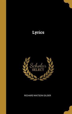 Lyrics - Gilder, Richard Watson