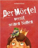Der Mörfel verrät seinen Namen (eBook, ePUB)