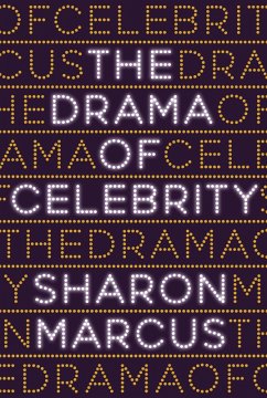 The Drama of Celebrity (eBook, ePUB) - Marcus, Sharon