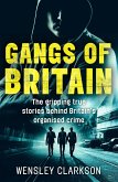 Gangs of Britain - The Gripping True Stories Behind Britain's Organised Crime (eBook, ePUB)