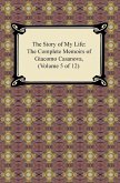 The Story of My Life (The Complete Memoirs of Giacomo Casanova, Volume 5 of 12) (eBook, ePUB)