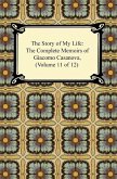 The Story of My Life (The Complete Memoirs of Giacomo Casanova, Volume 11 of 12) (eBook, ePUB)