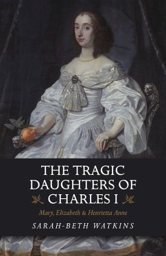 Cover Tragic Daughters of Charles I (eBook, ePUB)