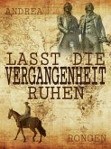 Lasst die Vergangenheit ruhen (eBook, ePUB)