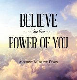 Believe in the Power of You (eBook, ePUB)