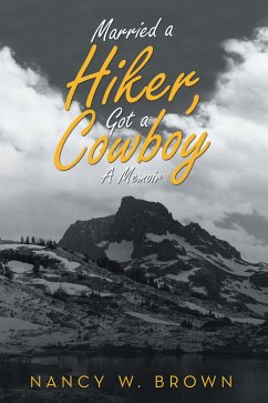 Married a Hiker, Got a Cowboy (eBook, ePUB) Married a Hiker, Got a Cowboy (eBook, ePUB)
