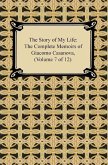The Story of My Life (The Complete Memoirs of Giacomo Casanova, Volume 7 of 12) (eBook, ePUB)