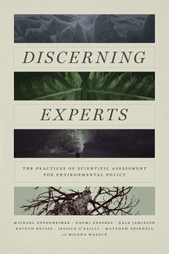 Discerning Experts (eBook, ePUB) - Oppenheimer, Michael; Oreskes, Naomi; Jamieson, Dale; Brysse, Keynyn; O'Reilly, Jessica; Shindell, Matthew; Wazeck, Milena