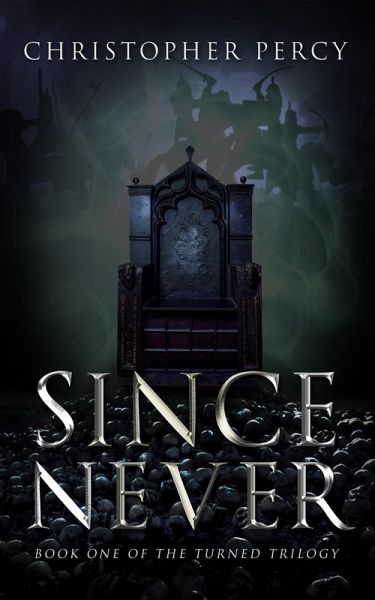 Since Never (The Turned Trilogy, #1) (eBook, ePUB) Since Never (The Turned Trilogy, #1) (eBook, ePUB)