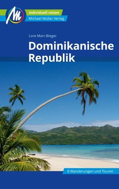 Dominikanische Republik Reiseführer Michael Müller Verlag (eBook, ePUB) - Marr-Bieger, Lore
