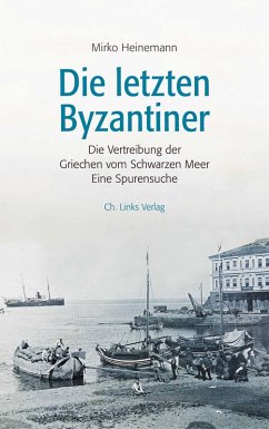 Die letzten Byzantiner (eBook, ePUB) - Heinemann, Mirko