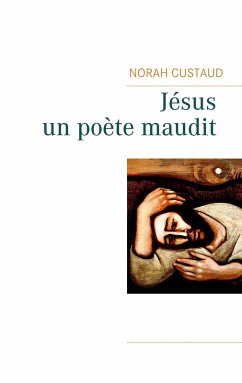 Jésus, un poète maudit (eBook, ePUB)