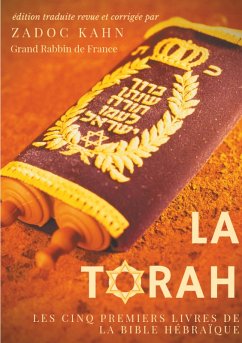 La Torah (édition revue et corrigée, précédée d'une introduction et de conseils de lecture de Zadoc Kahn) (eBook, ePUB)