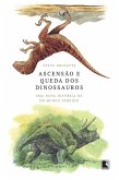 Ascensão e queda dos dinossauros (eBook, ePUB)