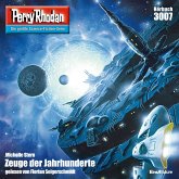 Zeuge der Jahrhunderte / Perry Rhodan-Zyklus "Mythos" Bd.3007 (MP3-Download)