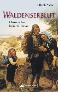 Waldenserblut. Historischer Kriminalroman (eBook, ePUB) - Maier, Ulrich