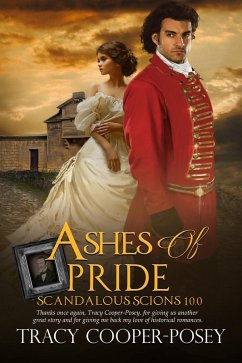 Ashes of Pride (Scandalous Scions, #10) (eBook, ePUB) - Cooper-Posey, Tracy