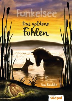 Funkelsee - Das goldene Fohlen (Band 3) (eBook, ePUB) - Krabbe, Ina
