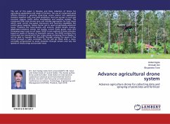 Advance agricultural drone system