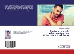 Burden of shoulder and/neck pain among school teachers in Ethiopia - Hailu, Melaku;Janakiraman, Balamurugan