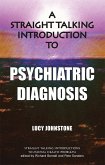 Straight Talking Introduction to Psychiatric Diagnosis (eBook, ePUB) Straight Talking Introduction to Psychiatric Diagnosis (eBook, ePUB)