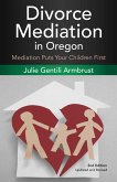 Divorce Mediation in Oregon (2nd Edition) (eBook, ePUB)