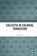 Calcutta in Colonial Transition (eBook,... - Bild 1