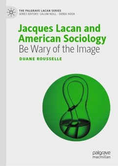 Jacques Lacan and American Sociology - Rousselle, Duane