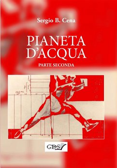 Pianeta d'Acqua - Parte Seconda (eBook, ePUB) - B.Cena, Sergio