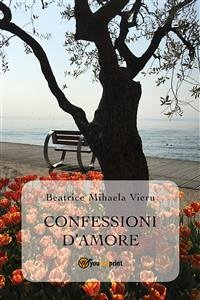 Confessioni d’amore (eBook, ePUB) - Mihaela Vieru, Beatrice