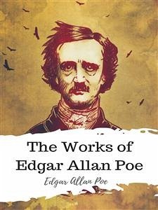 The Works of Edgar Allan Poe (eBook, ePUB) - Allan Poe, Edgar