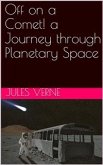 Off on a Comet! a Journey through Planetary Space (eBook, PDF)