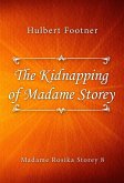 The Kidnapping of Madame Storey (eBook, ePUB)