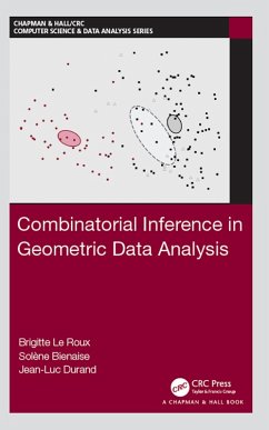 Combinatorial Inference in Geometric Data Analysis (eBook, PDF) - Le Roux, Brigitte; Bienaise, Solène; Durand, Jean-Luc