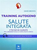 Training Autogeno. Salute integrata (eBook, ePUB)