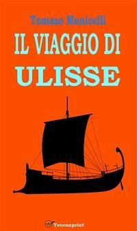 Il viaggio di Ulisse (eBook, ePUB) - Monicelli, Tomaso