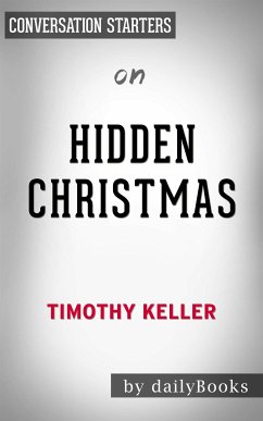 Hidden Christmas: by Timothy Keller   Conversation Starters (eBook, ePUB) - dailyBooks