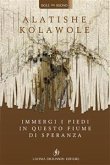 Immergi i piedi in questo fiume di speranza (eBook, ePUB)