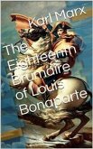 The Eighteenth Brumaire of Louis Bonaparte (eBook, PDF)