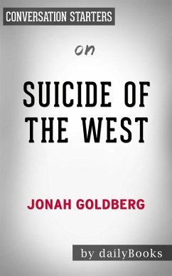 Suicide of the West: by Jonah Goldberg   Conversation Starters (eBook, ePUB) - dailyBooks