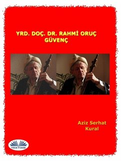 Yrd. Doç. Dr. Rahmi Oruç Güvenç (eBook, ePUB) - Kural, Aziz Serhat
