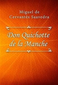 L’ingénieux hidalgo Don Quichotte de la Manche (eBook, ePUB) - de Cervantès Saavedra, Miguel