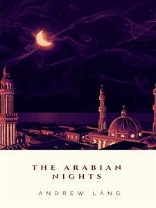 The Arabian Nights (eBook, ePUB) - Lang, Andrew