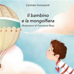 Il bambino e la mongolfiera - La mamma e la mongolfiera (fixed-layout eBook, ePUB) - Innocenti, Carmen