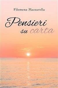 Pensieri su carta (eBook, ePUB) - Mazzarella, Filomena