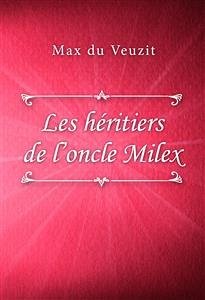 Les héritiers de l’oncle Milex (eBook, ePUB) - du Veuzit, Max