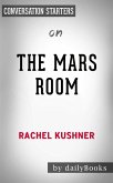 The Mars Room: by Rachel Kushner   Conversation Starters (eBook, ePUB)